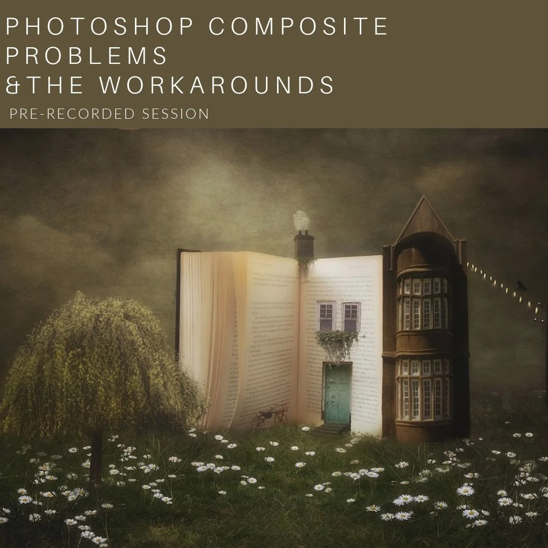 PHOTOSHOP COMPOSITE PROBLEMS &amp; THE WORKAROUNDS - Pre Recorded