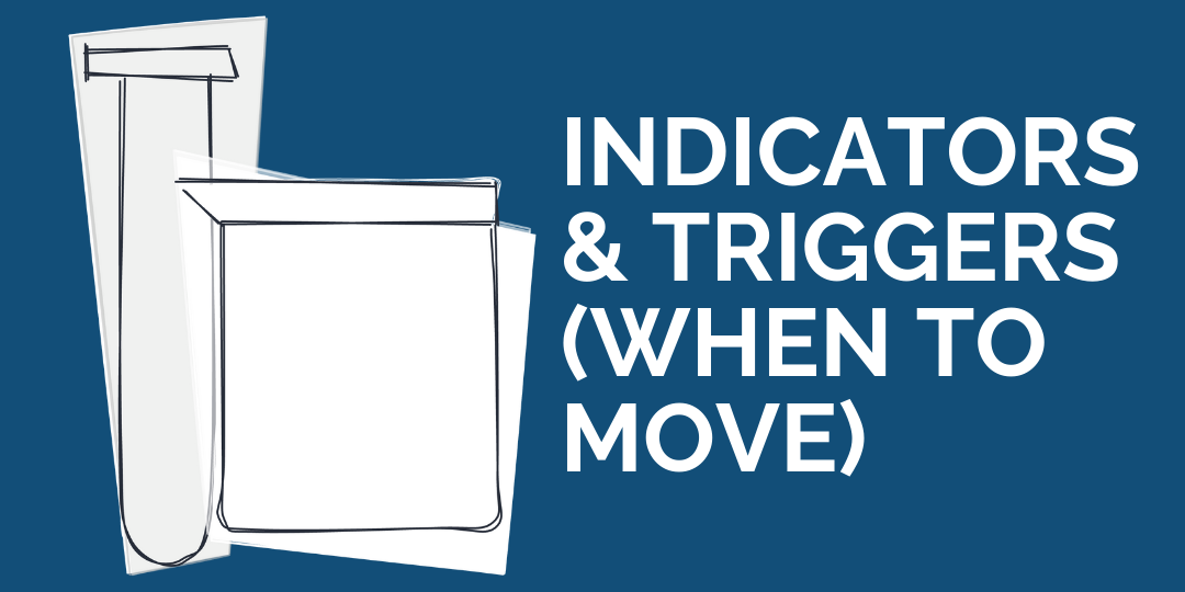 Indicators &amp; Triggers (When to Move)
