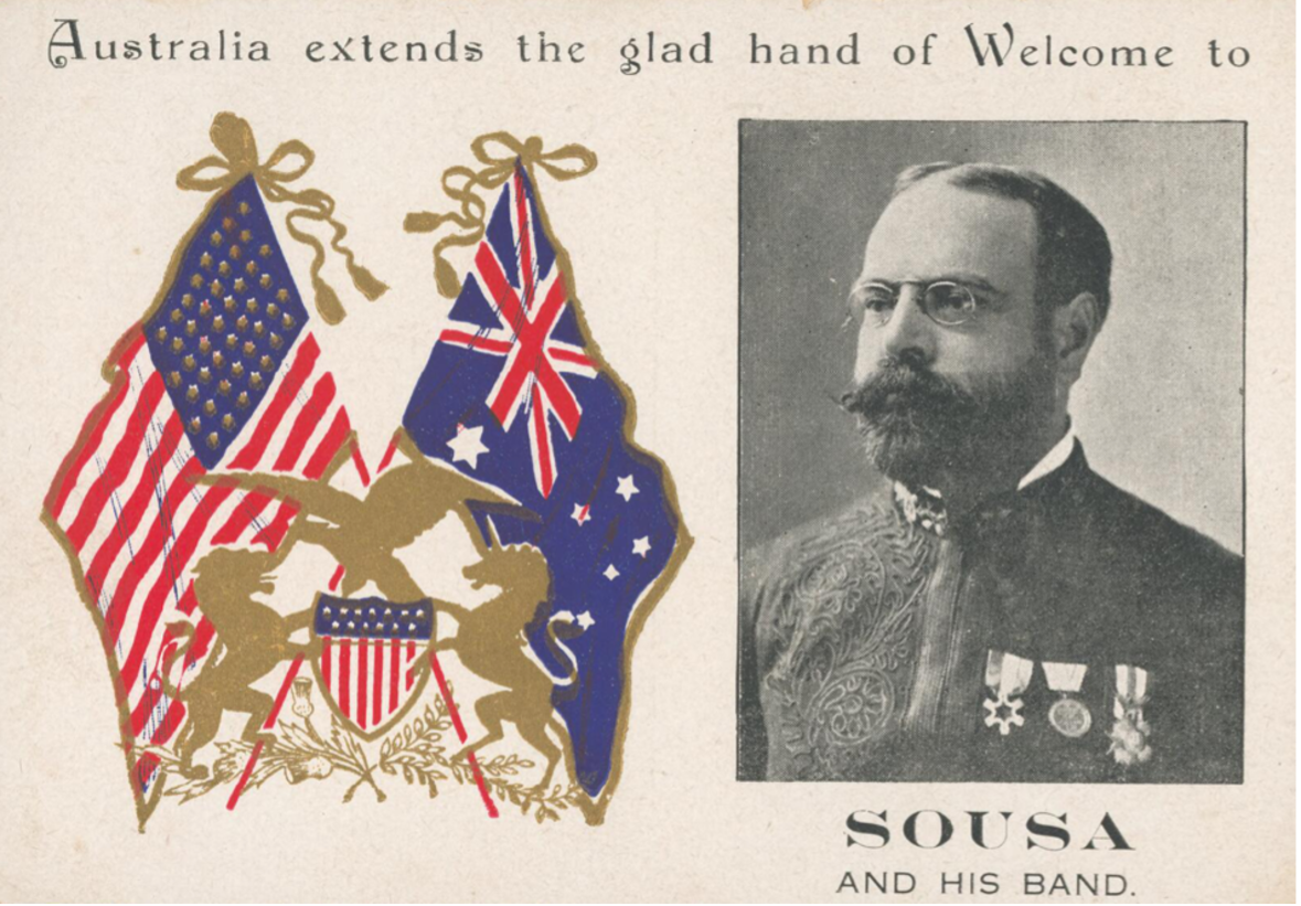 'Australia Extends the Glad Hand of Welcome to Sousa and His Band’, c. 1911, David Elliot Theatrical Postcard Collection, National Library of Australia. http://nla.gov.au/nla.obj-145695597. 