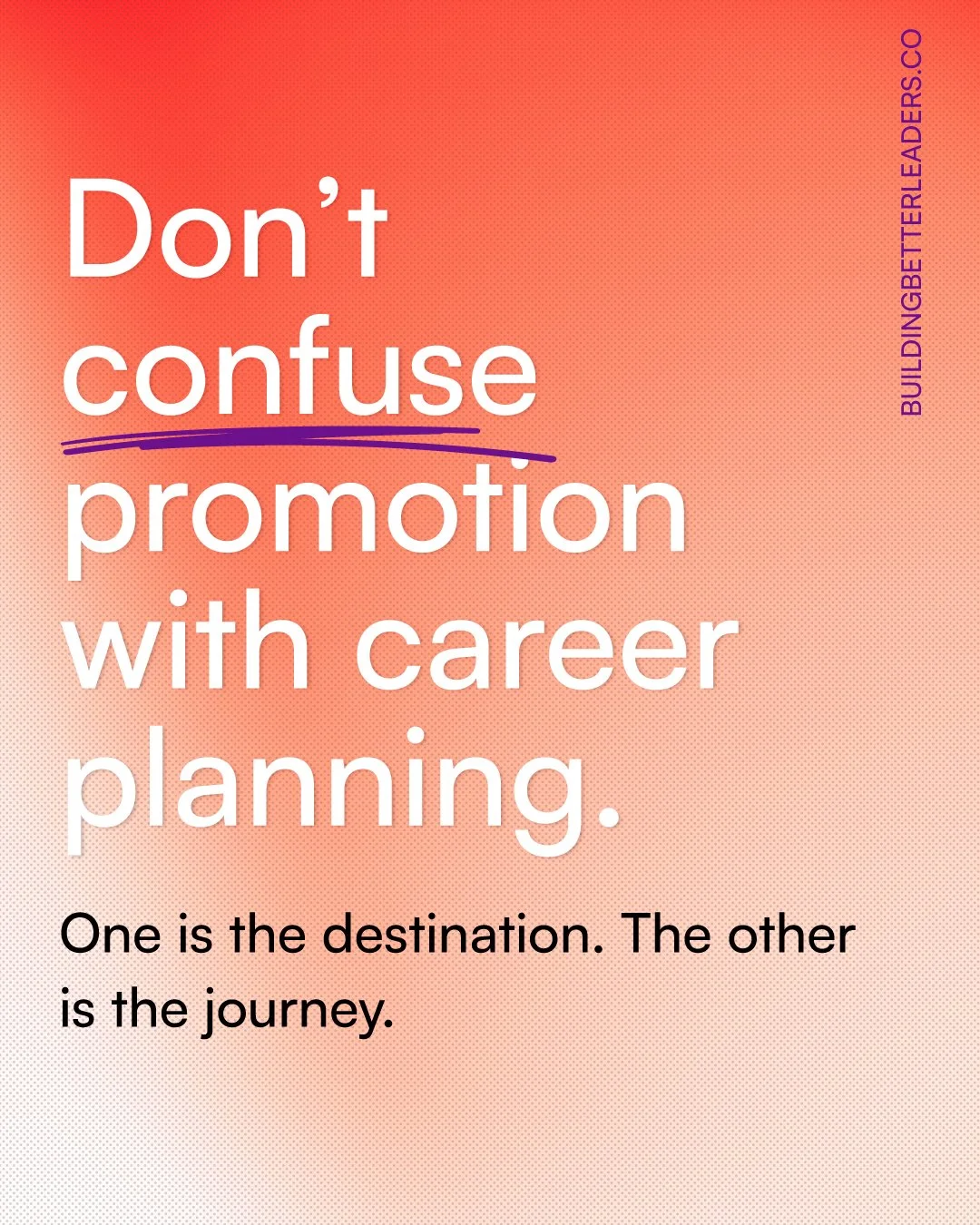 Don’t mistake promotion with career planning.