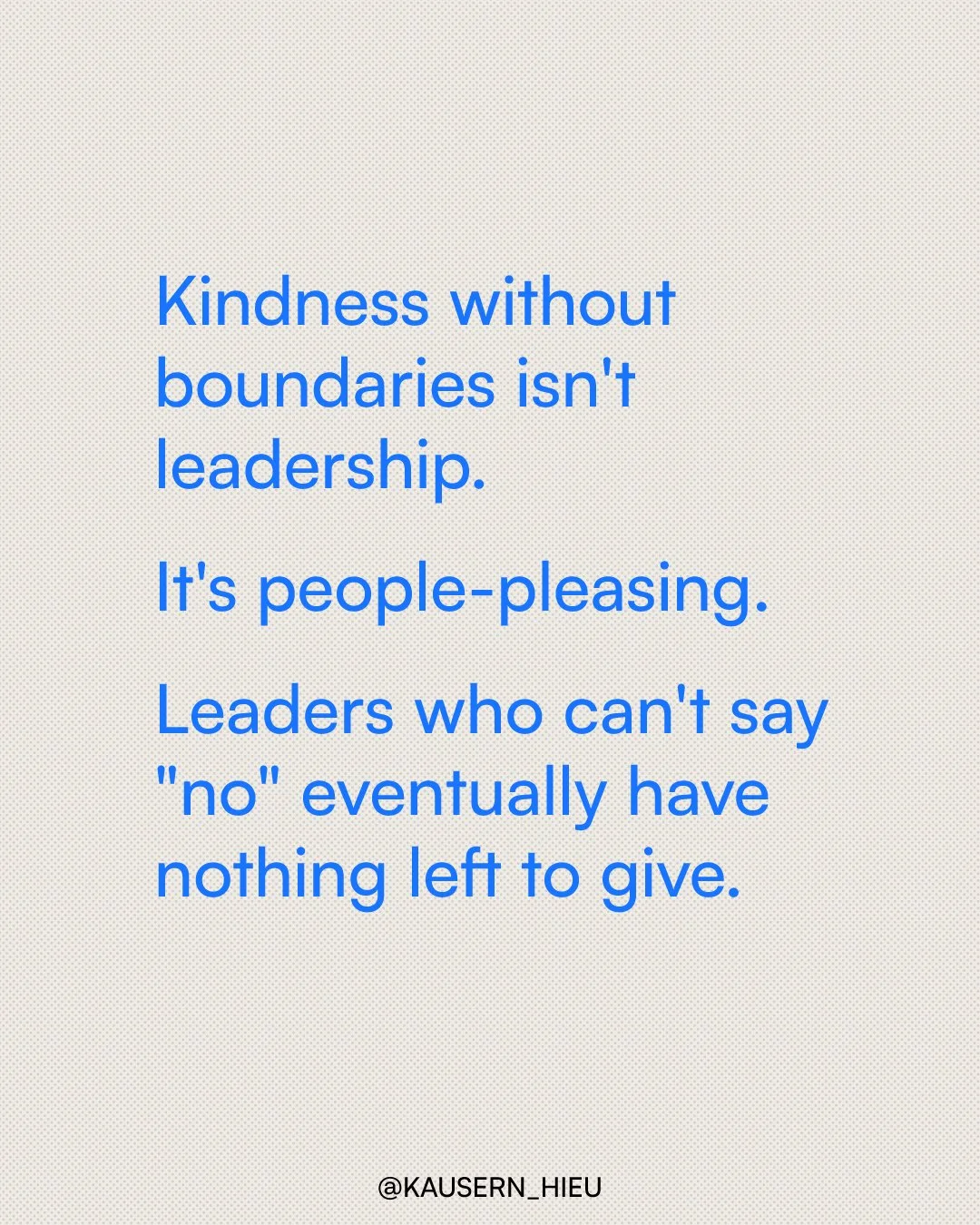 Kindness without boundaries isn’t leadership