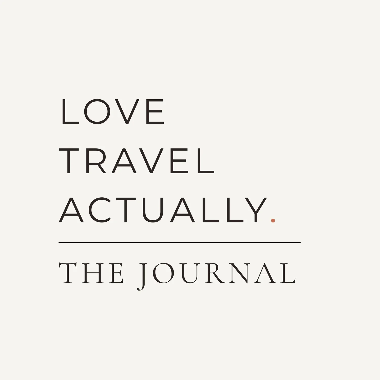 Love, Travel, Actually