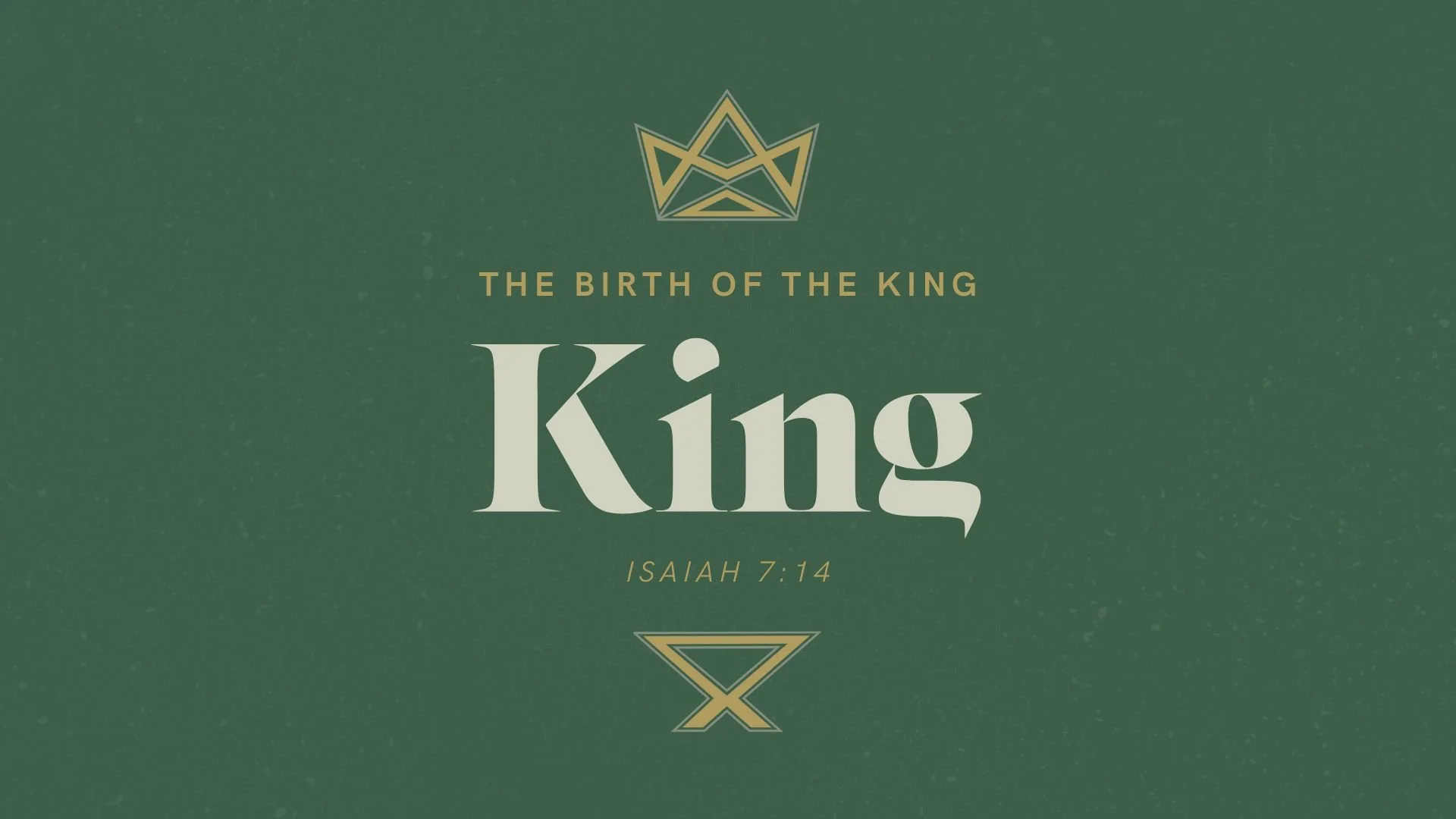 The Birth Of The King | Isaiah 7:14
