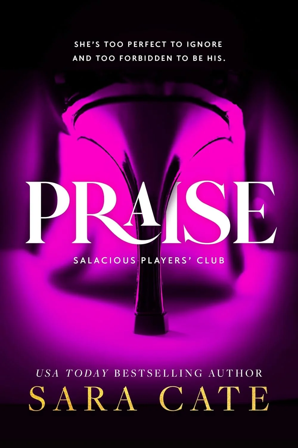 Praise (Salacious Players Club #1) by Sara Cate.jpg
