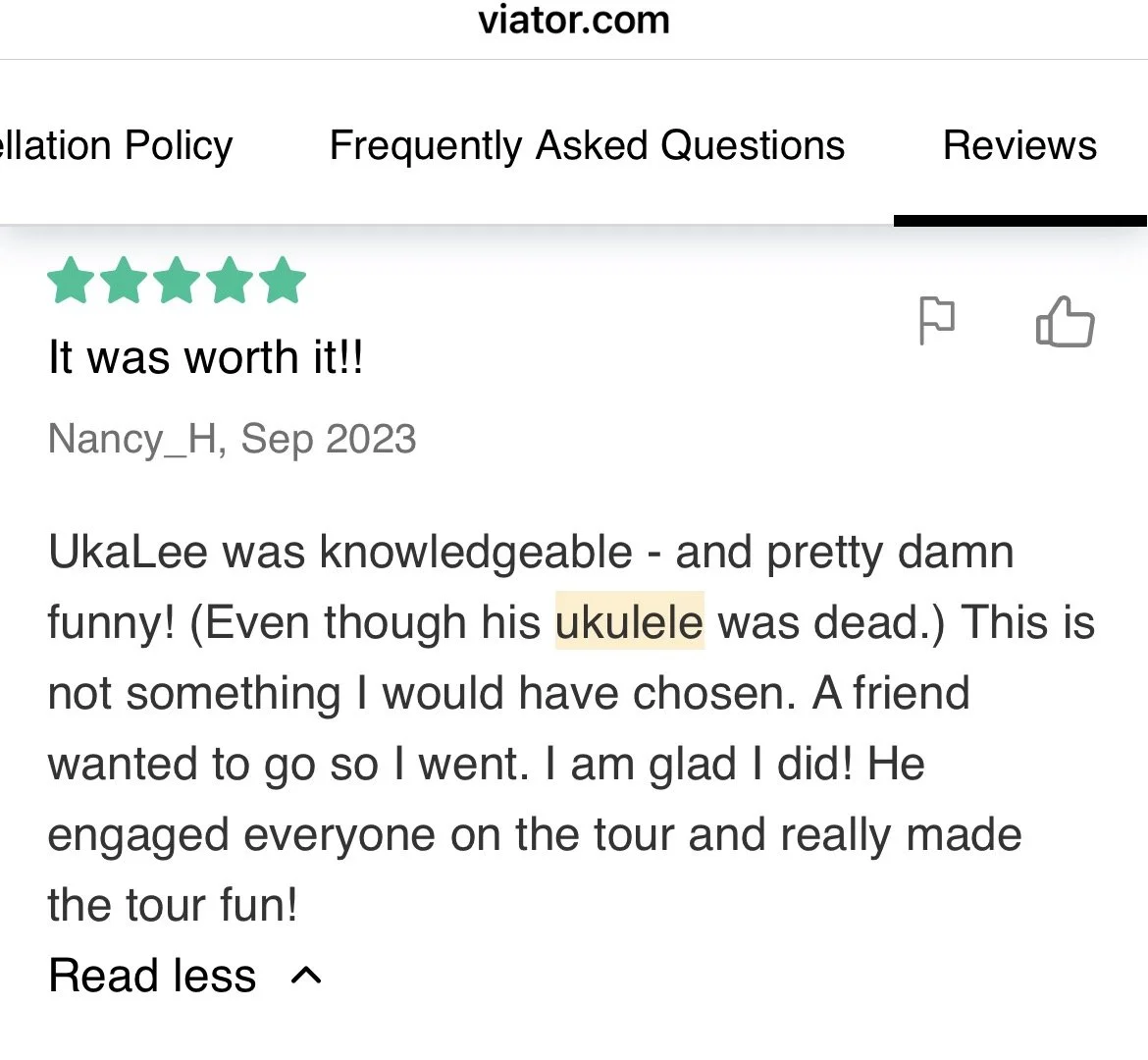 Screenshot of a review on a website with a five-star rating and the text, 'It was worth it!!' from Nancy_H in September 2023. The review mentions a guide named UkaLee, who was knowledgeable and funny, despite his ukulele being dead, and describes a fun tour experience.