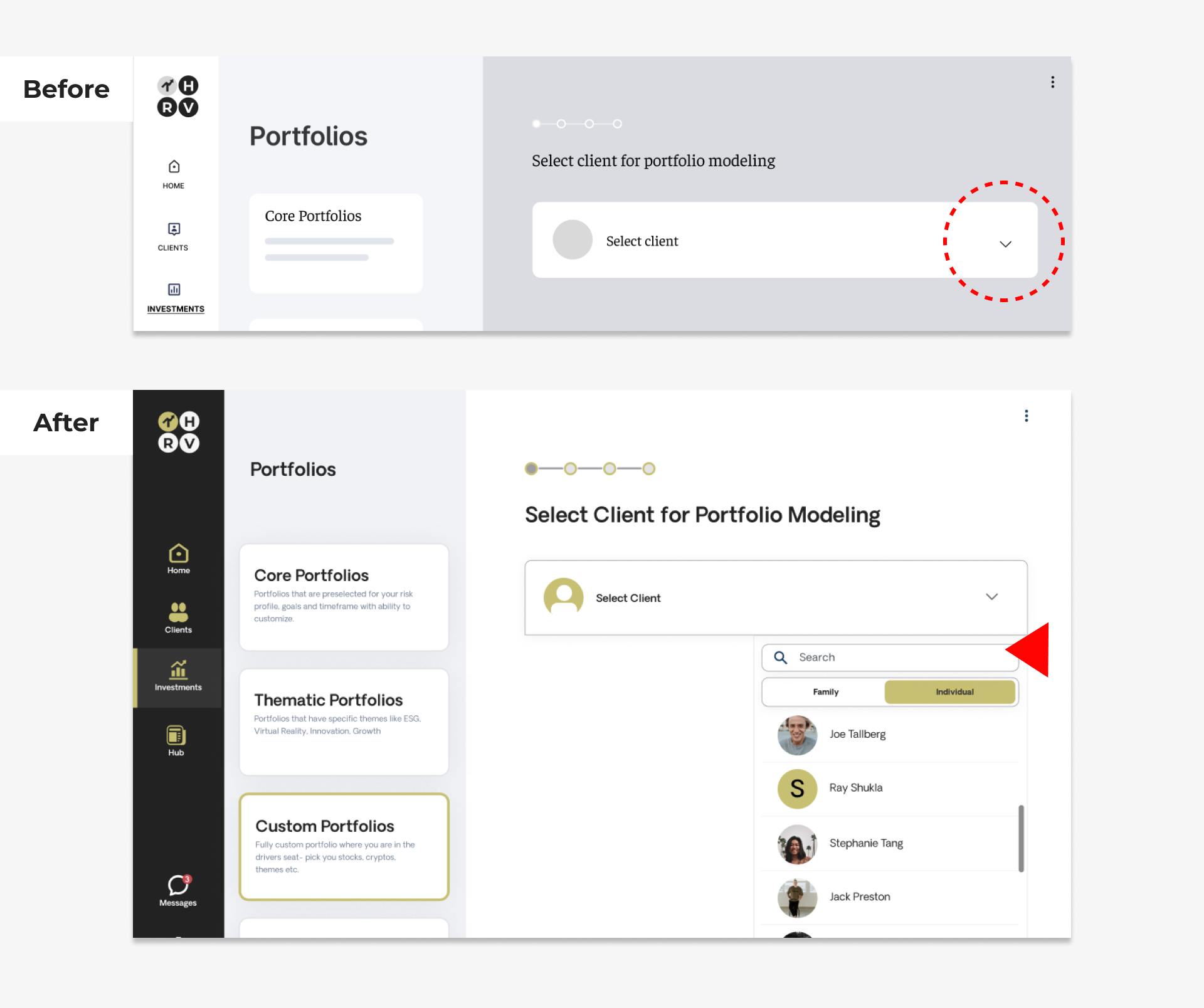 ENHANCED USABILITY
- Added Direct Search feature and drop down for quick search for clients. With a growing client list, it could be frustrating to scroll through all the names. The quick search bar avoids the user frustration and intimidation of scr