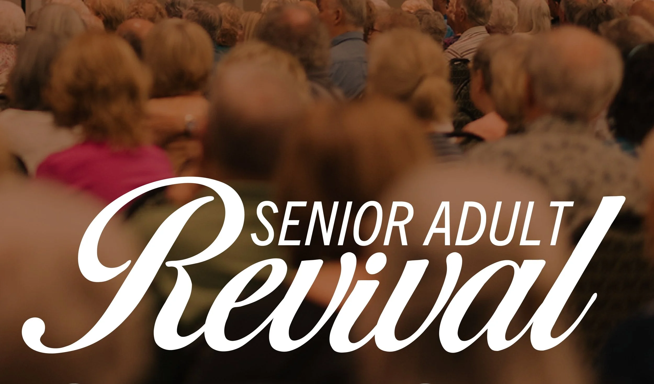 Senior Adult Revival with Pastor Mike Dawson