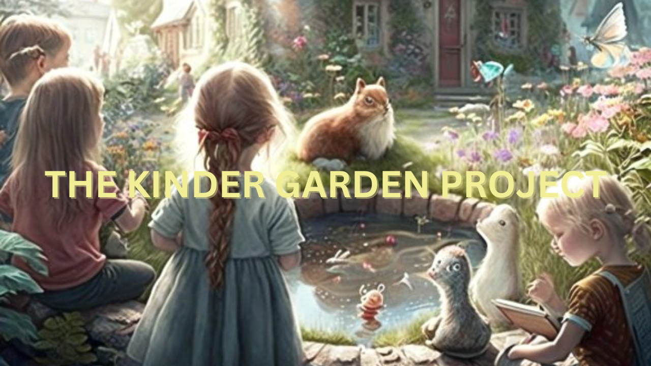 The Kinder Garden Project