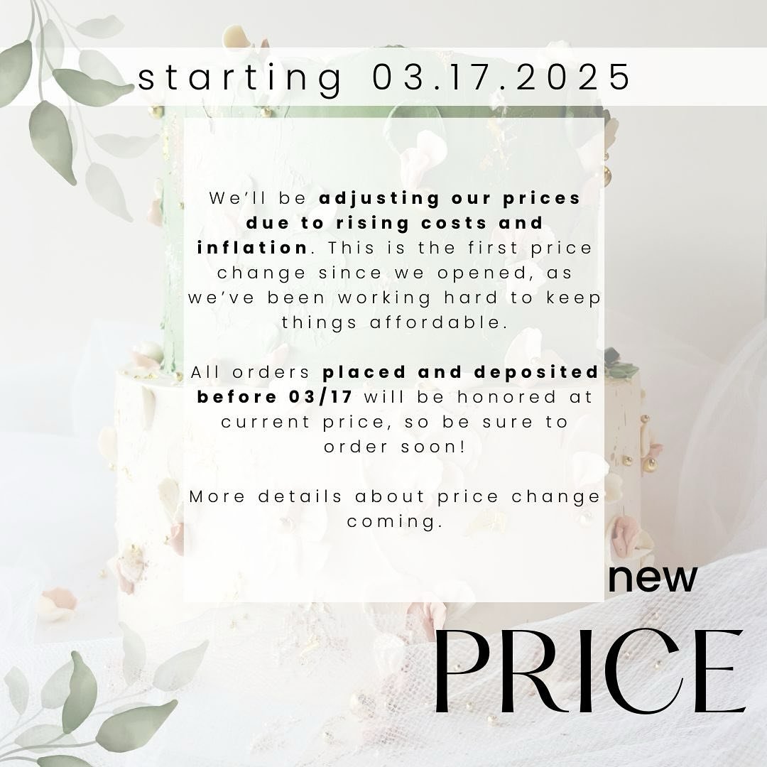 🍰 Important Price Update! 🍰

Hi friends,
We want to give you a heads-up&mdash;due to the rising costs of ingredients and supplies, we&rsquo;ll be making a small price adjustment starting March 17. While we&rsquo;ve done our best to keep prices stea