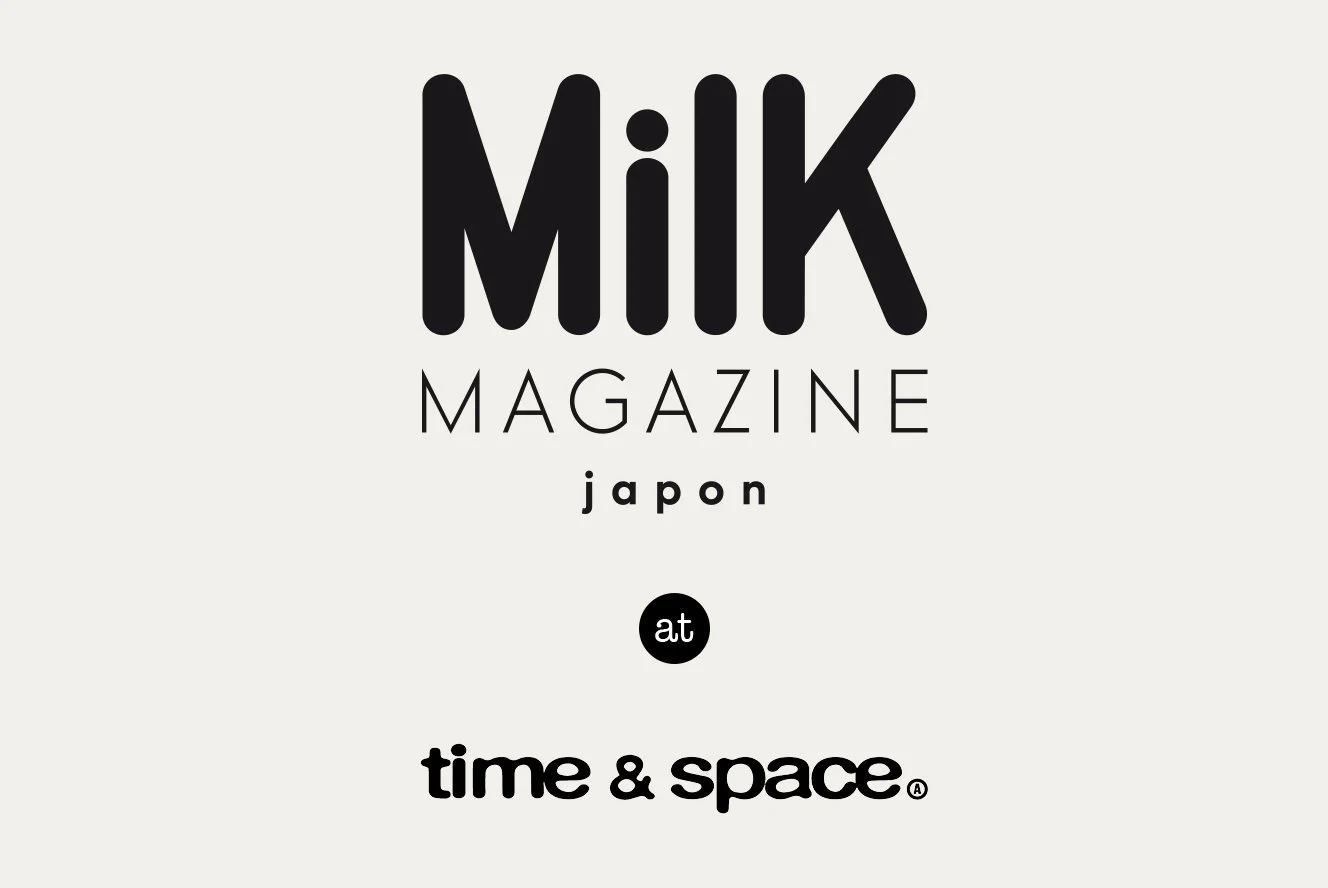 MilK Magazine Japon at time & space