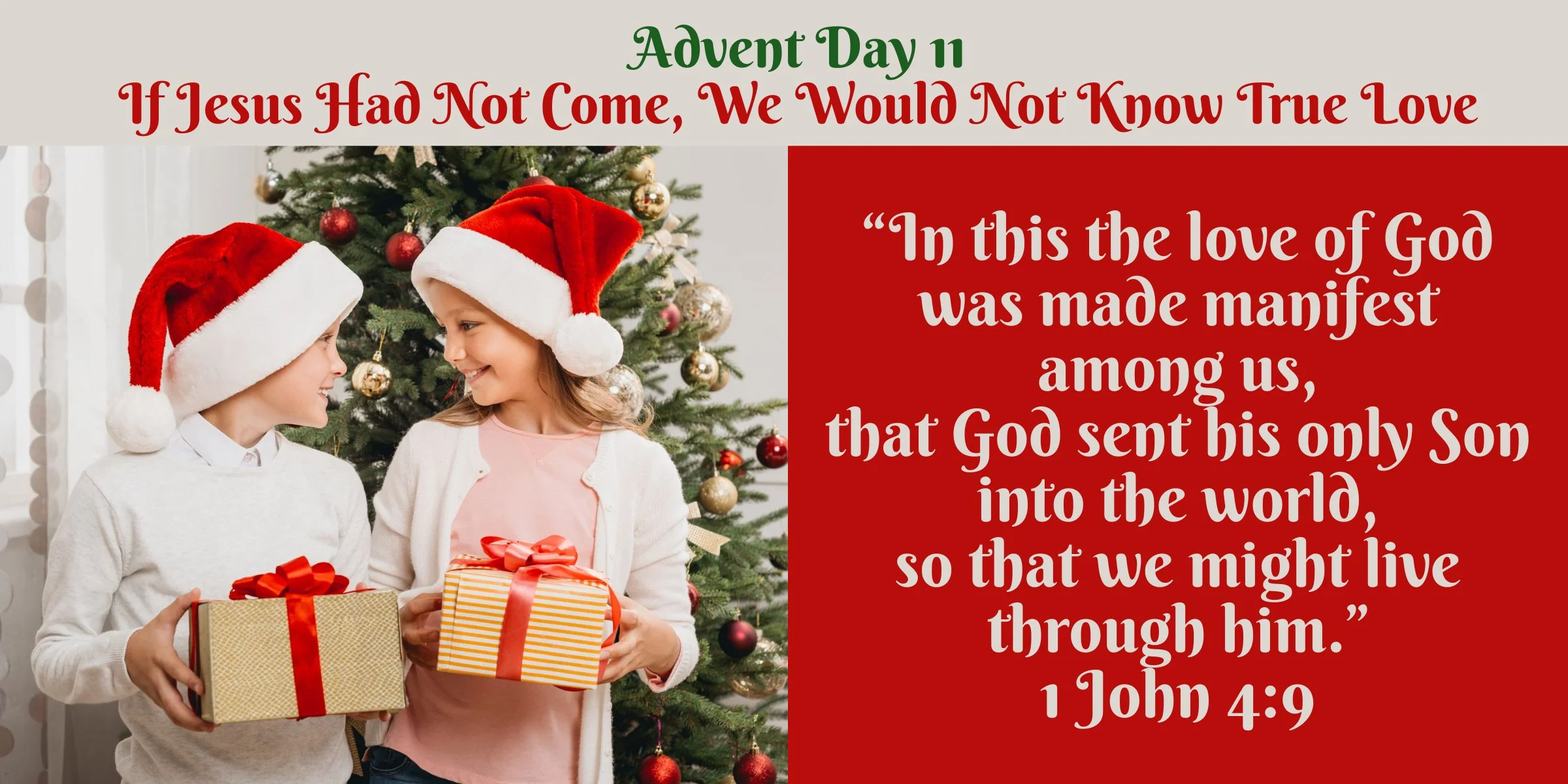 Advent Day Eleven: If Jesus Had Not Come, We Would Not Know True Love
