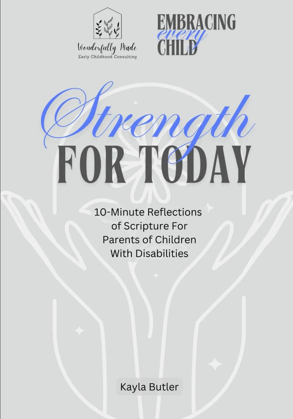 Strength for Today: 10-Minute Reflections of Scripture For Parents of Children With Disabilities