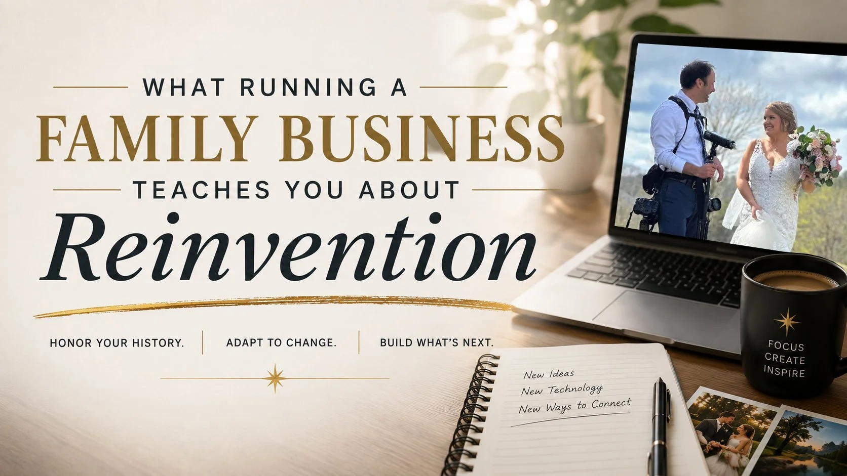 What Running a Family Business Teaches You About Reinvention