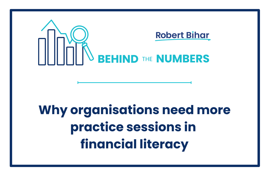 Why organisations need more practice sessions in financial literacy.