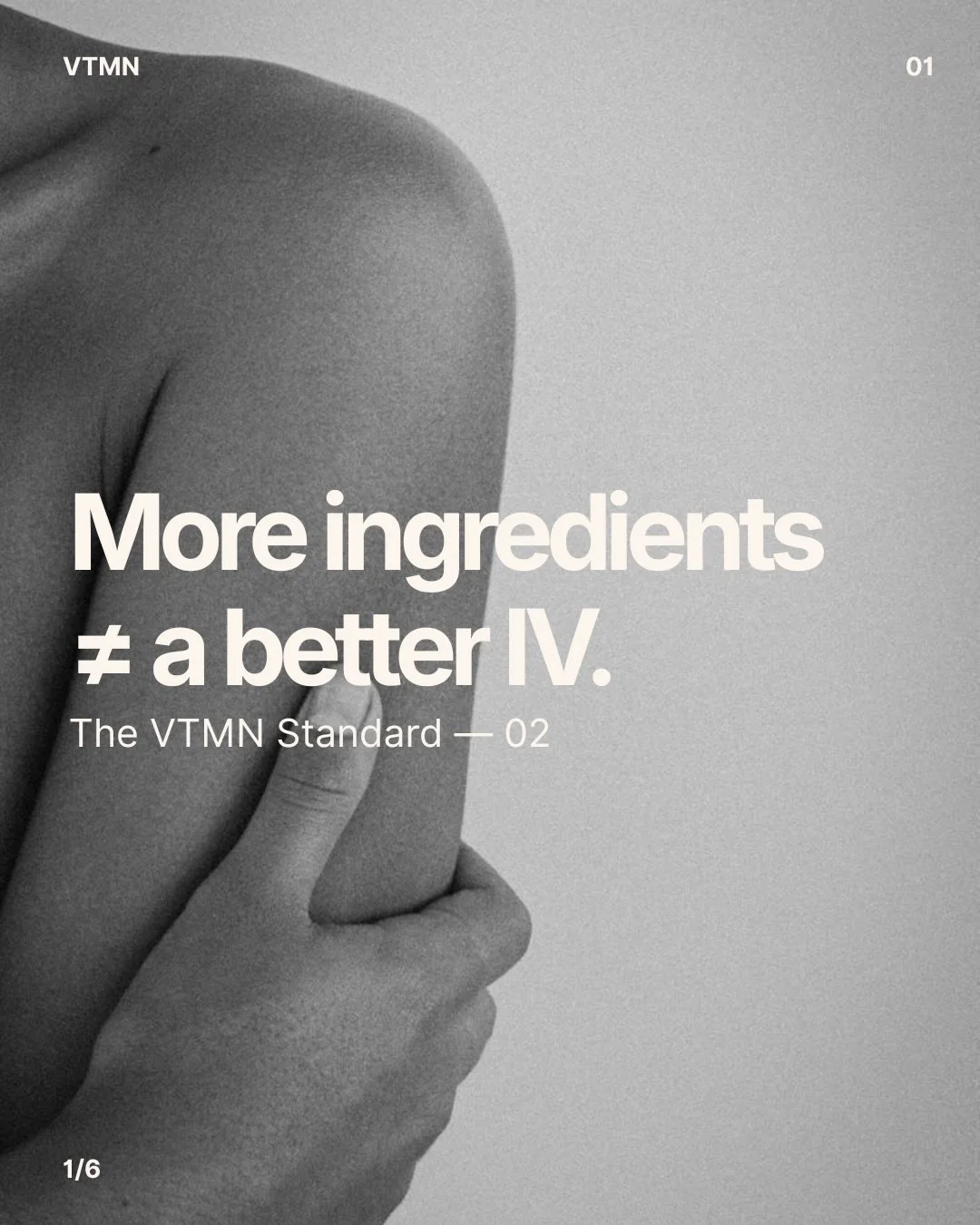More ingredients doesn&rsquo;t always mean better.

Because an IV isn&rsquo;t just about what you put in the bag. It&rsquo;s about what&rsquo;s in it, how much is in it, how those ingredients interact, and what happens once they enter the body.

Vita