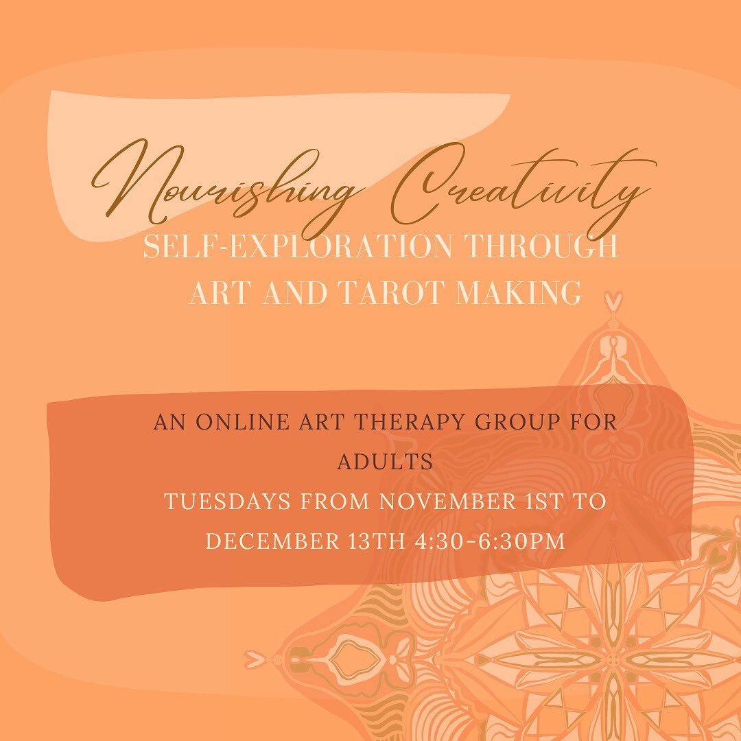 Nourishing Creativity is back!! 💫 Join us for a 7-week online Art-As-Therapy group while we create our own tarot cards to deeper explore our relationship with ourselves. This group is for adults 18 years of age and older that have ever been interest