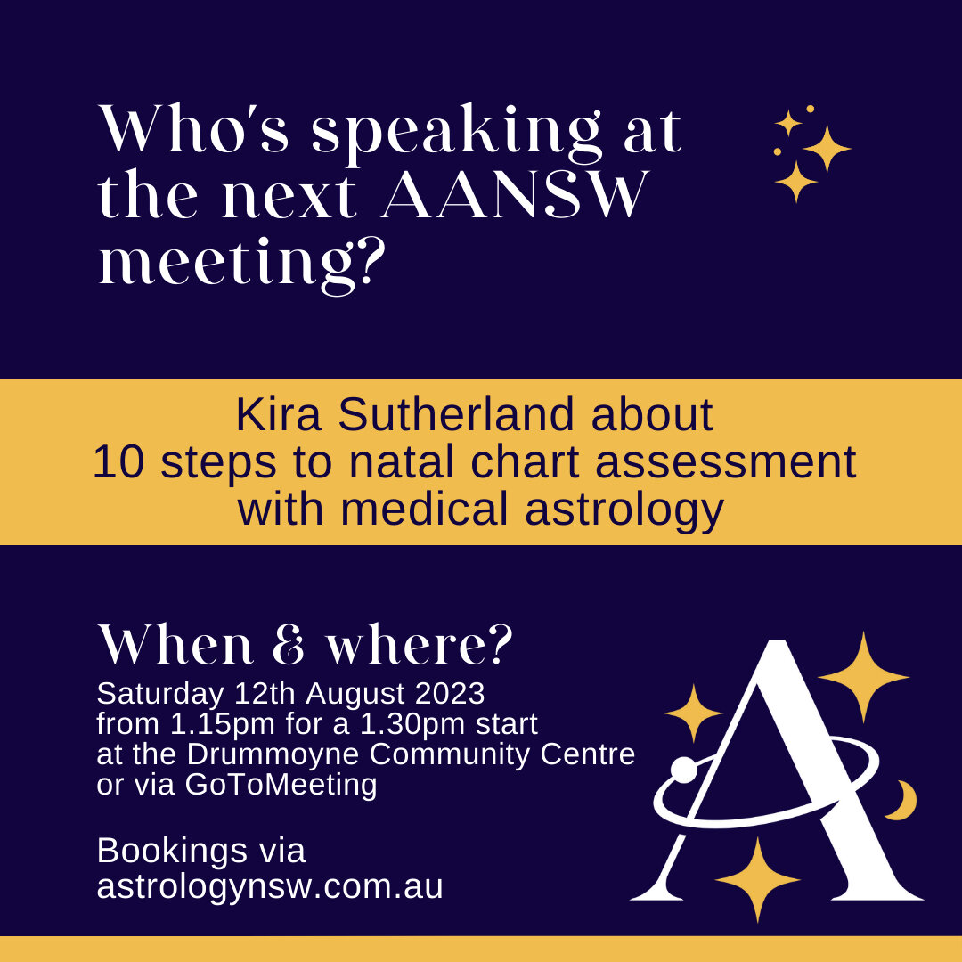 Join us at the August 2023 meeting with Kira Sutherland, who will explain the 10-step analysis she uses to investigate a client&rsquo;s natal chart from a medical astrology and natural healing perspective. Kira will cover the basic steps to understan