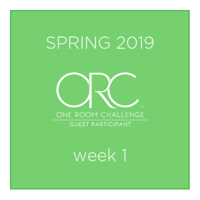Spring 2019 ONE ROOM CHALLENGE™ GUEST PARTICIPANTS, Week 1