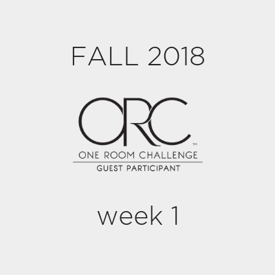 FALL 2018 ONE ROOM CHALLENGE™ GUEST PARTICIPANTS, Week 1