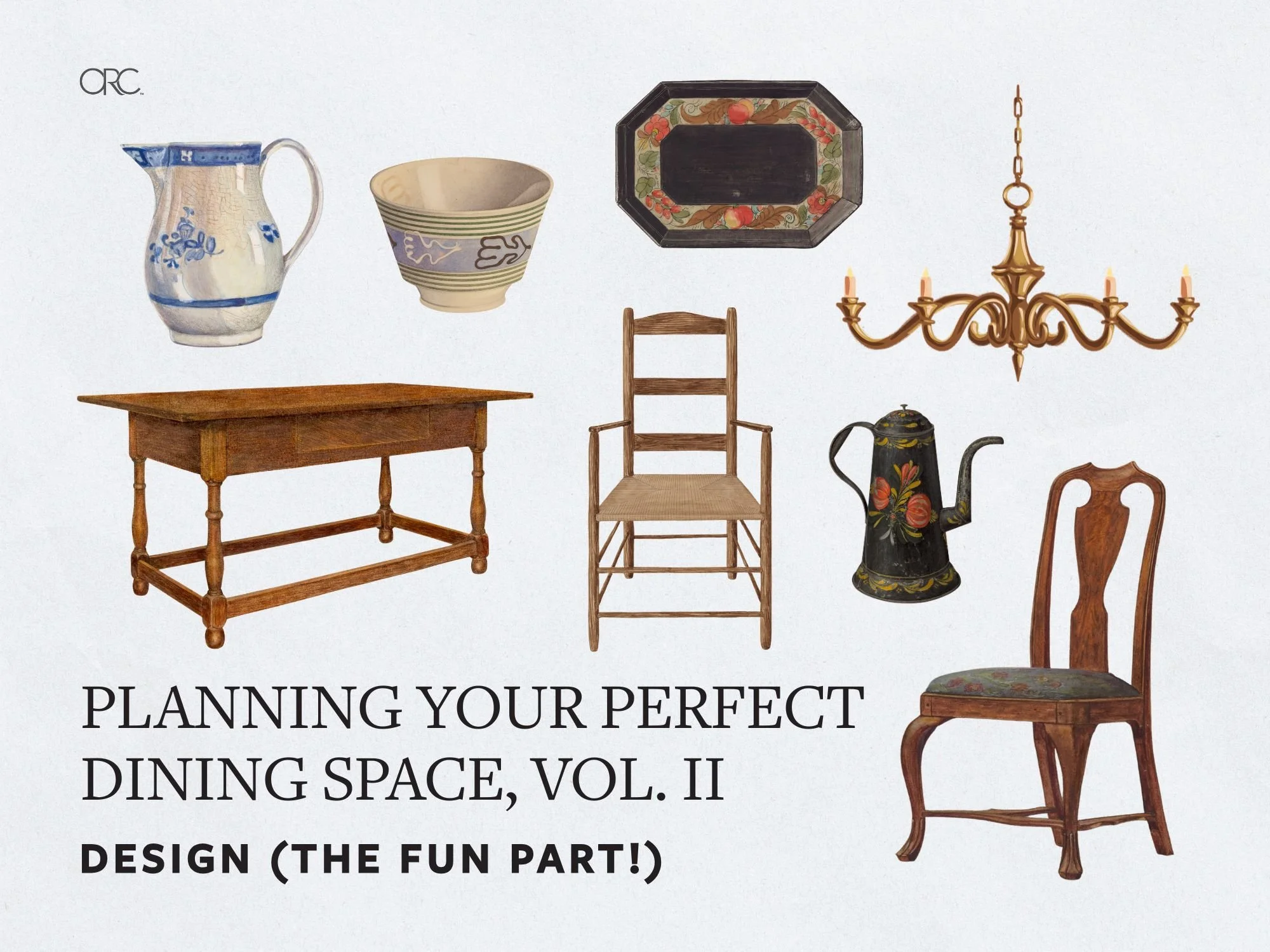 Planning Your Perfect Dining Space, Vol. II: Design (The Fun Part!)