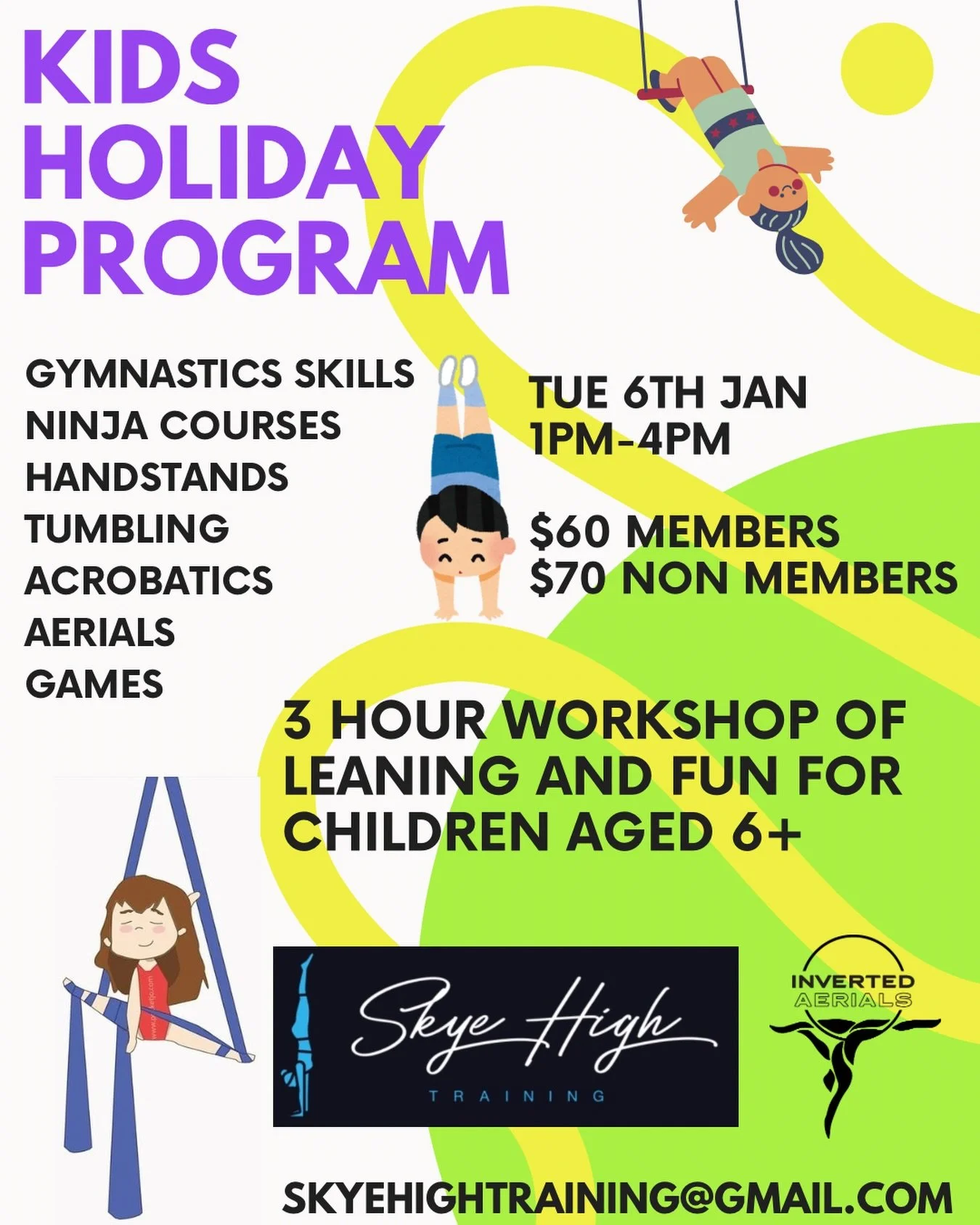 We have another kids holiday program coming your way 🤗 
Bringing Skye High Training and Inverted Aerials together for a 3 hour workshop where your children will get to try a little bit of everything.

This is the perfect opportunity for your childre
