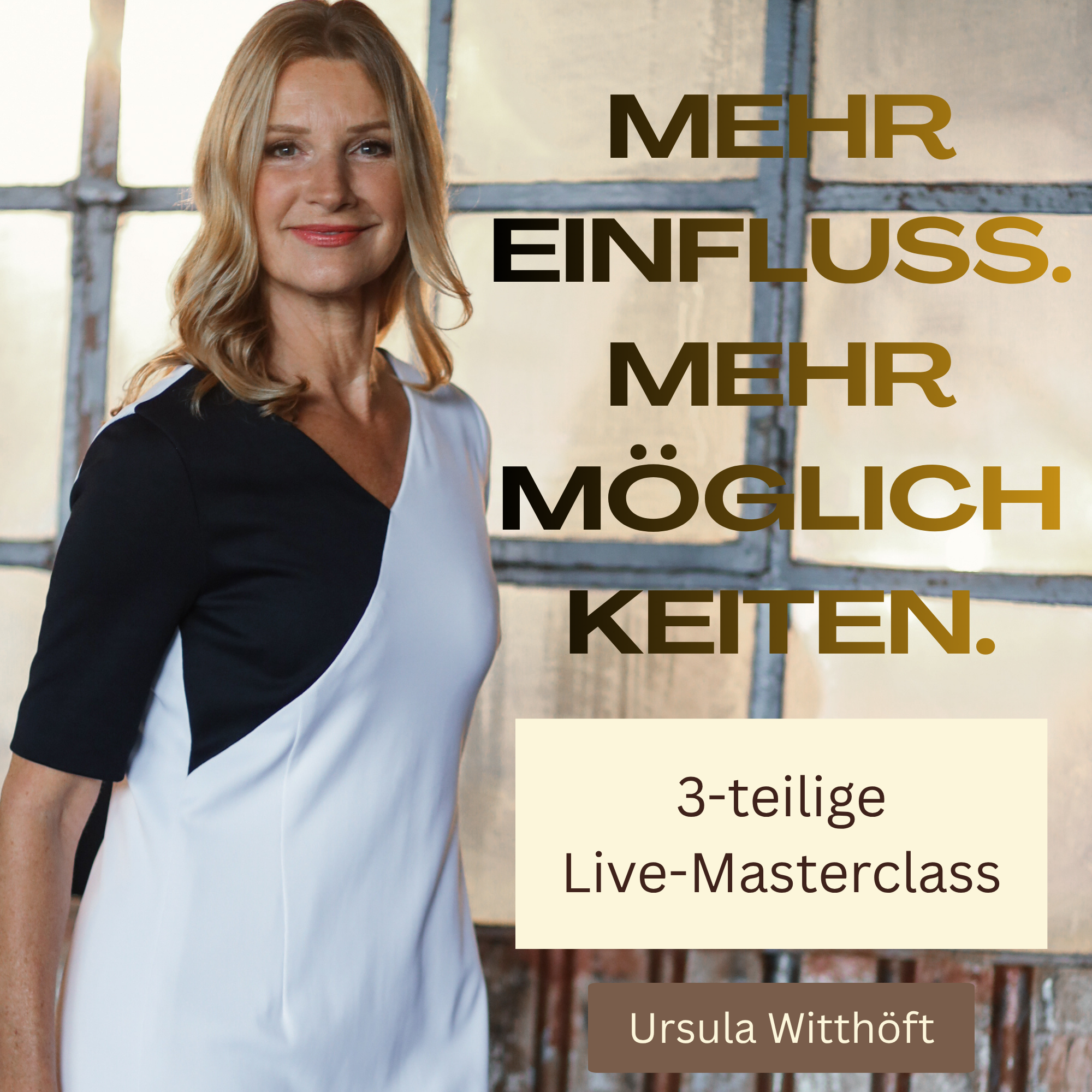 Masterclass:   "MEHR EINFLUSS.  MEHR MÖGLICHKEITEN"