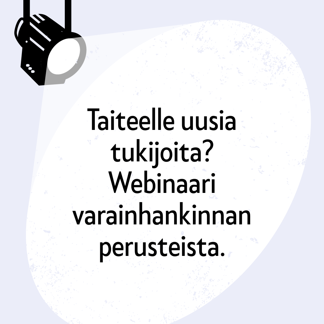 WEBINAARI: Taiteelle uusia tukijoita? Varainhankinnan perusteet taideyhteisöille.