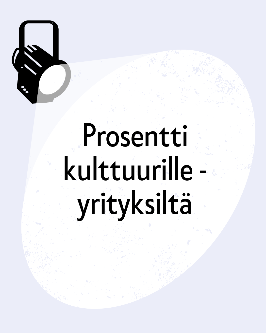 Prosentti kulttuurille - Kulttuurikumppanit esittäytyy