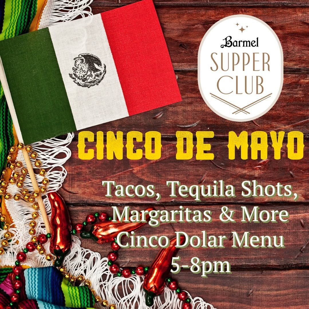 This Sunday join the Cinco De Mayo fiesta with our Cinco dolar menu!! 5-8pm 🇲🇽