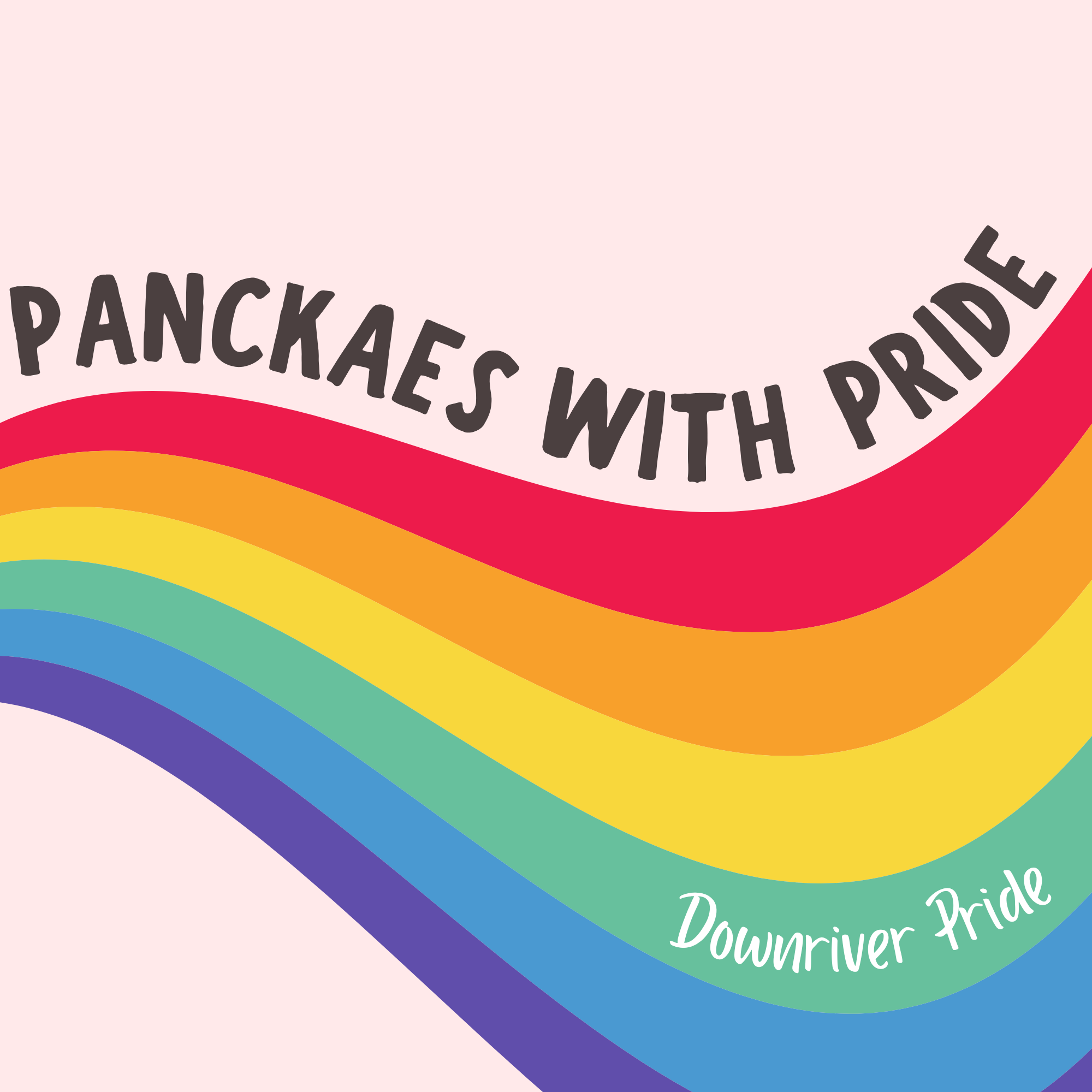 Pride Downriver - Pancakes with Pride Fundraiser