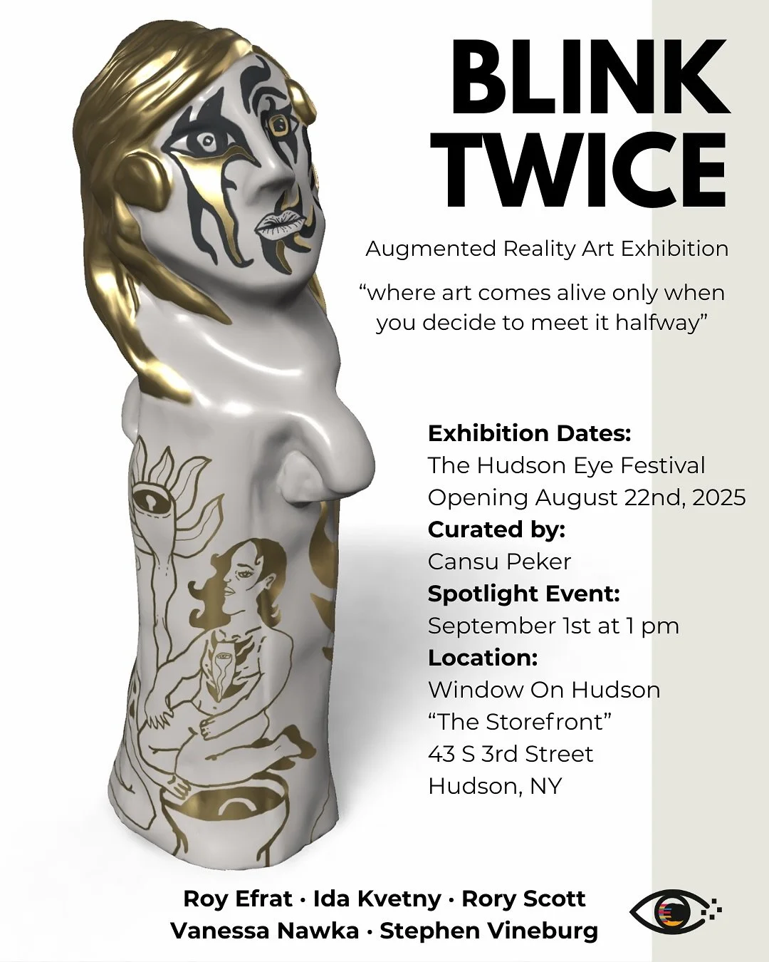 Blink Twice is now on view as part of The Hudson Eye Festival in Hudson, NY.

Blink Twice explores the threshold between the visible and invisible, between what&rsquo;s physically present and digitally conjured. Through Augmented Reality (AR) layered