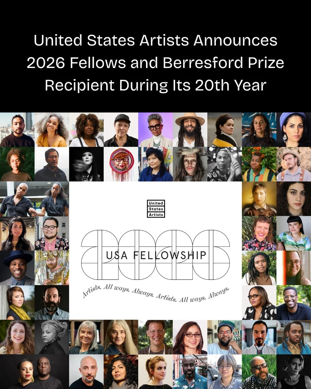Today, United States Artists (USA) announces fifty 2026 Fellows alongside the Berresford Prize recipient as the organization commemorates its 20th Anniversary. The USA Fellowship, an award of $50,000, grants artists the freedom to allocate funds to t