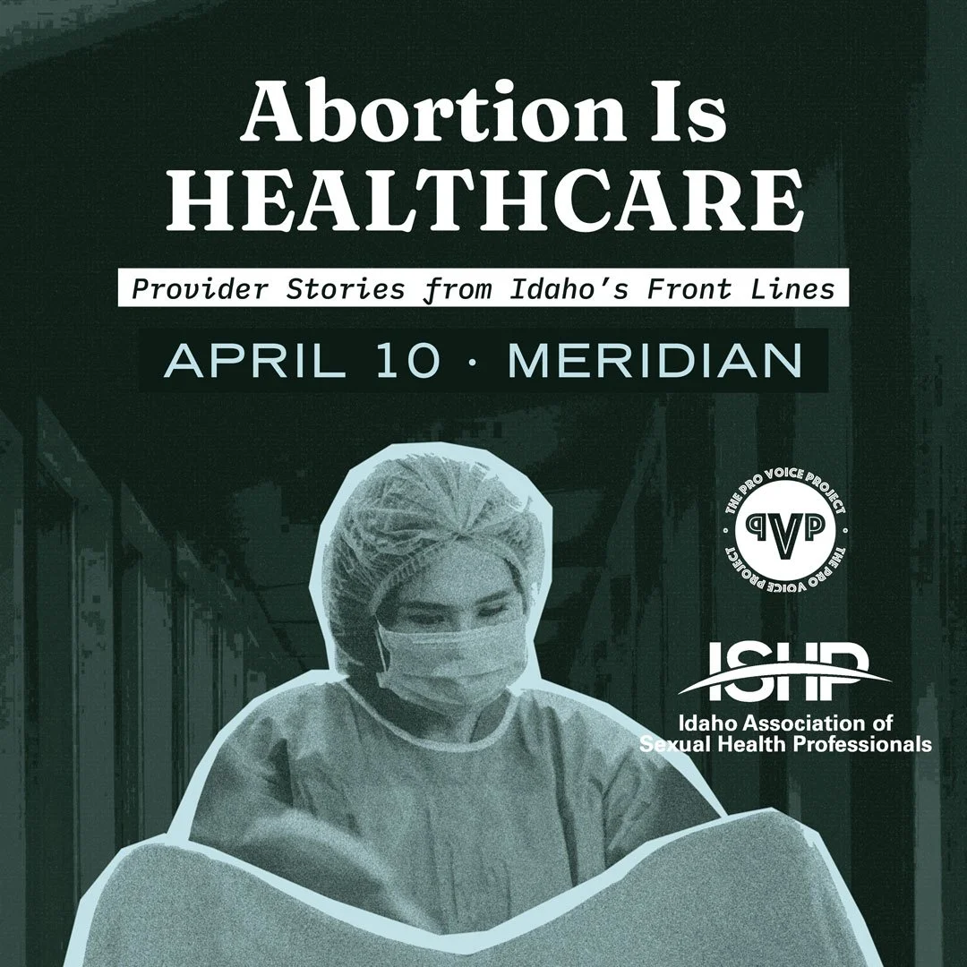 Abortion Is Healthcare: Provider Stories from Idaho’s Front Lines