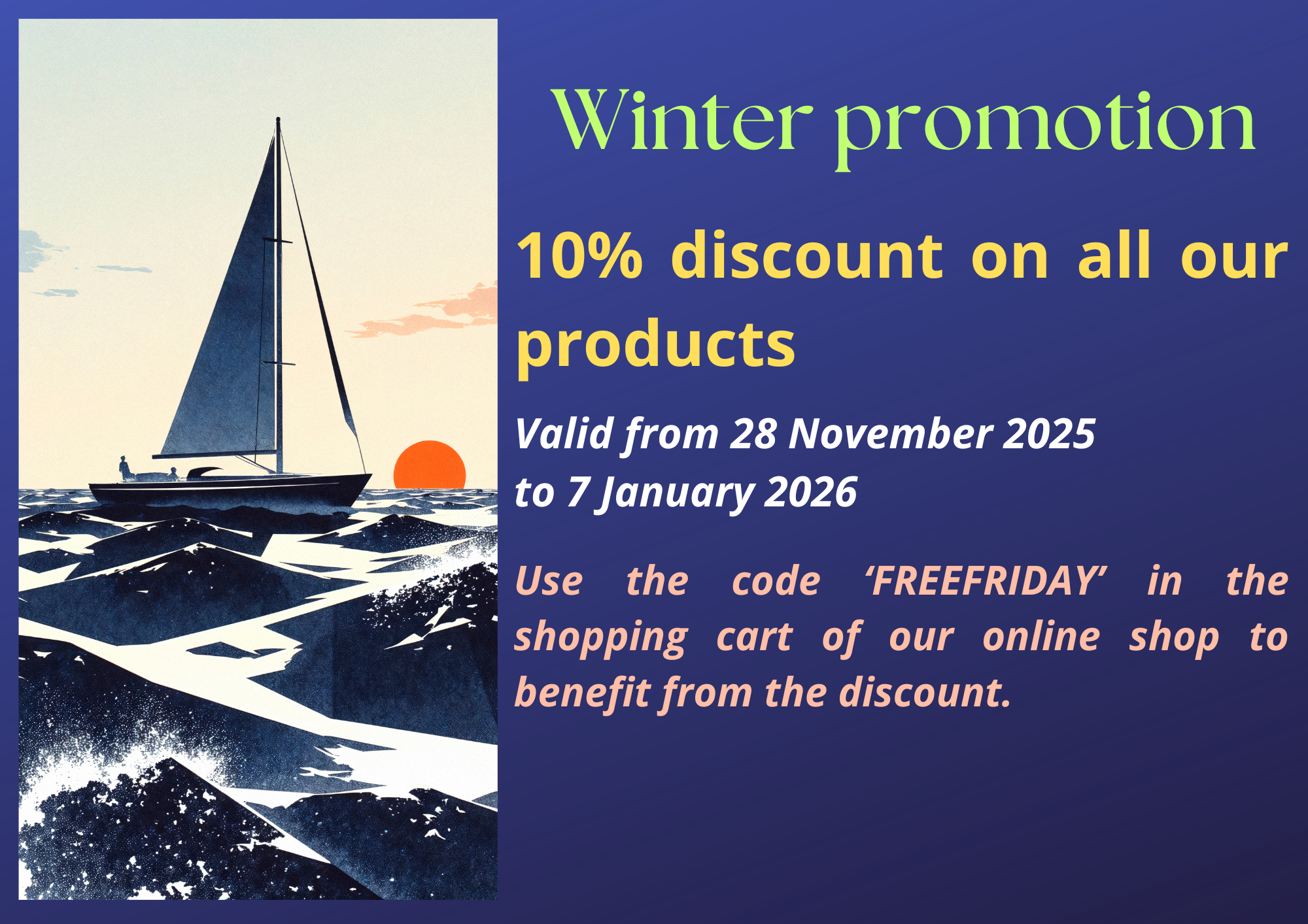 Promotional graphic offering a 10% discount on products during a winter sale, valid from November 28, 2025, to January 7, 2026, with a background of a sailboat on the ocean at sunset.