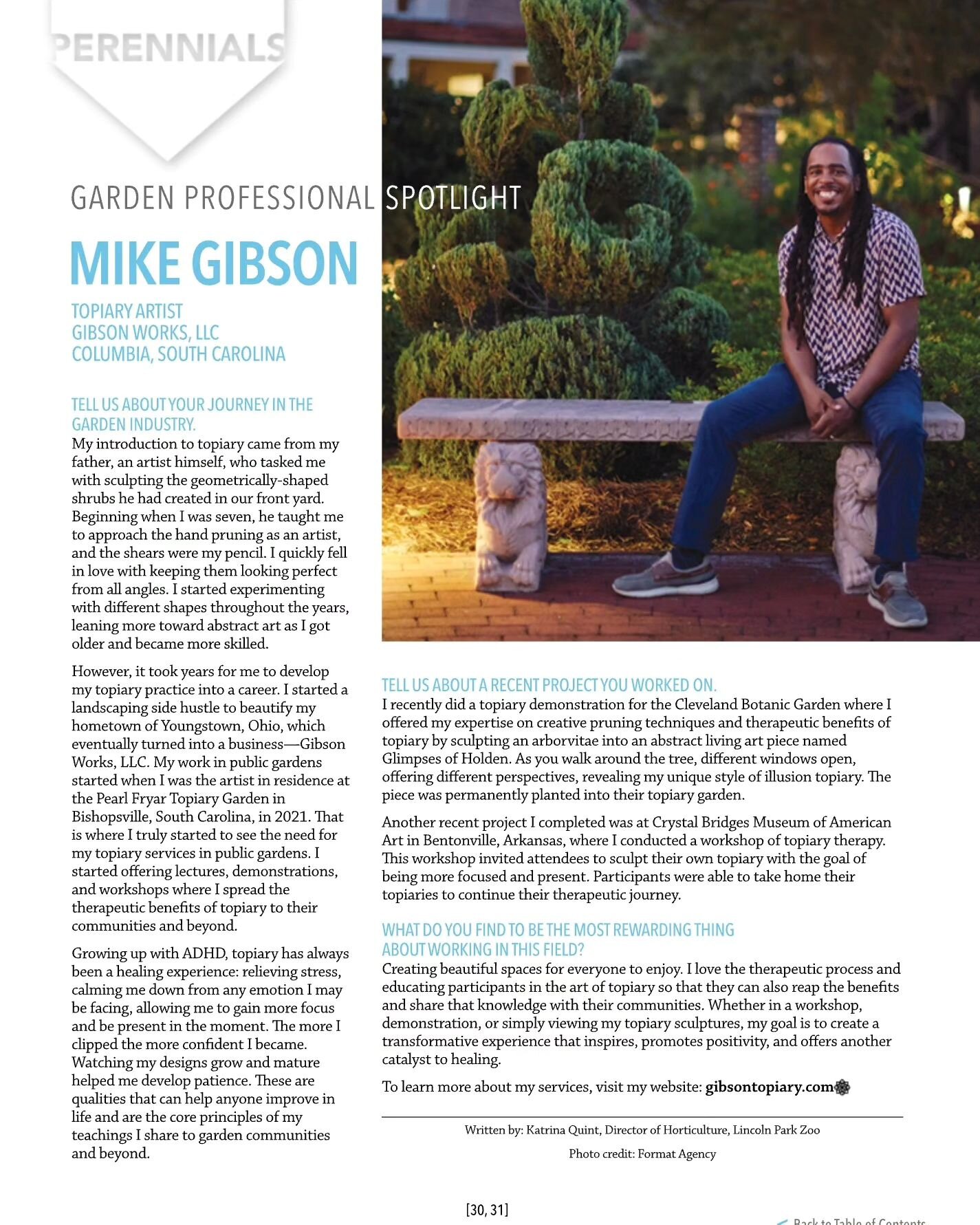 In the latest issue of @americanpublicgardens magazine, I get the opportunity to share my story and how topiary has benefited me throughout the years. 

Thank you @trina.quint for writing a great article! 

To see the rest of the magazine, click link