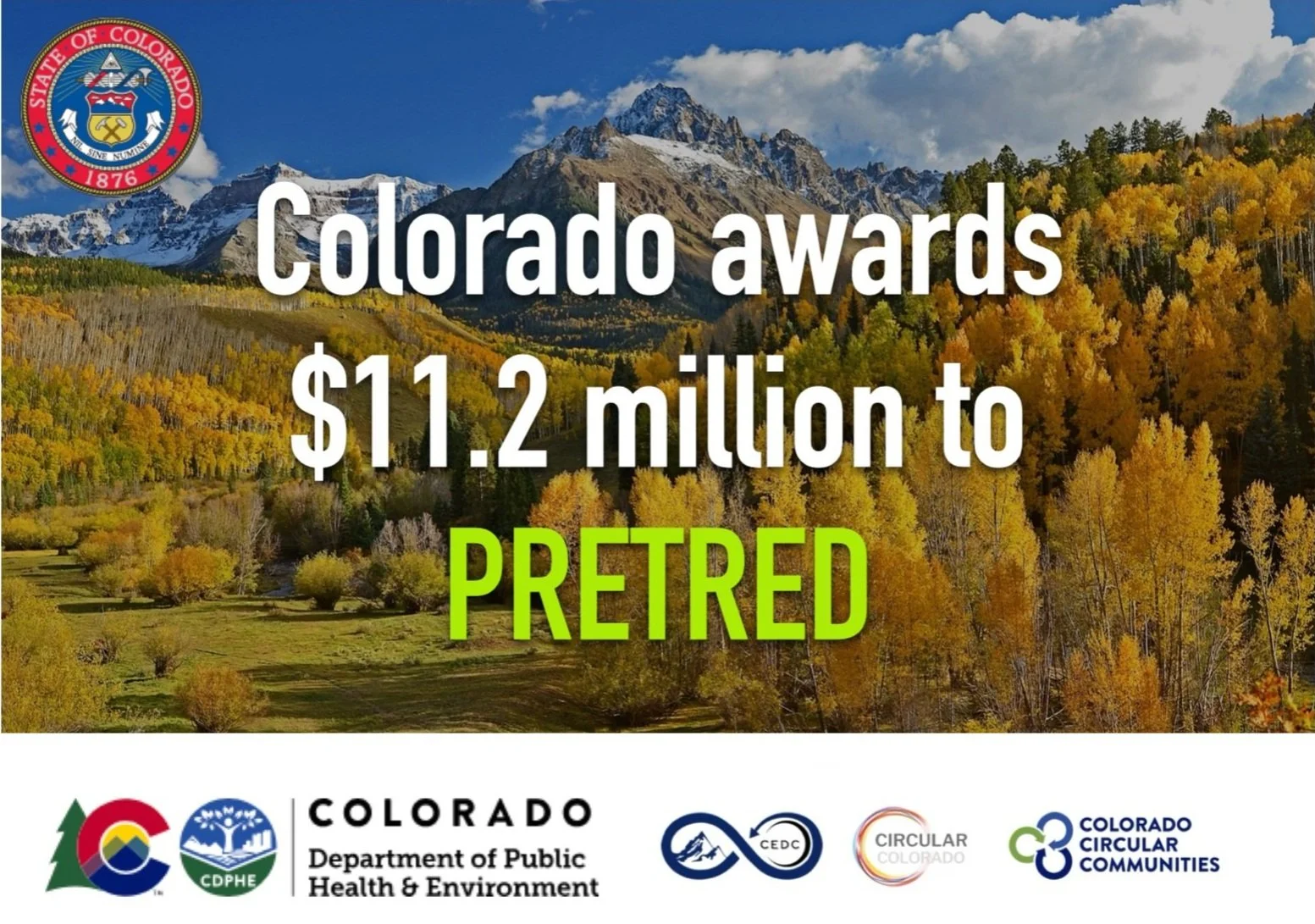 A scenic landscape of mountains with snow, surrounded by trees with yellow and orange foliage, under a partly cloudy blue sky. The image includes logos of the Colorado Department of Public Health & Environment, Colorado Extended Producer Responsibility, Circular Colorado, and Colorado Circular Communities. Text overlay states: 'Colorado awards $11.2 million to PRETRD'.