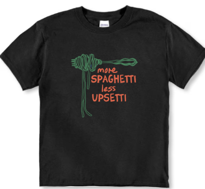 more spaghetti less upsetti black mock up .png