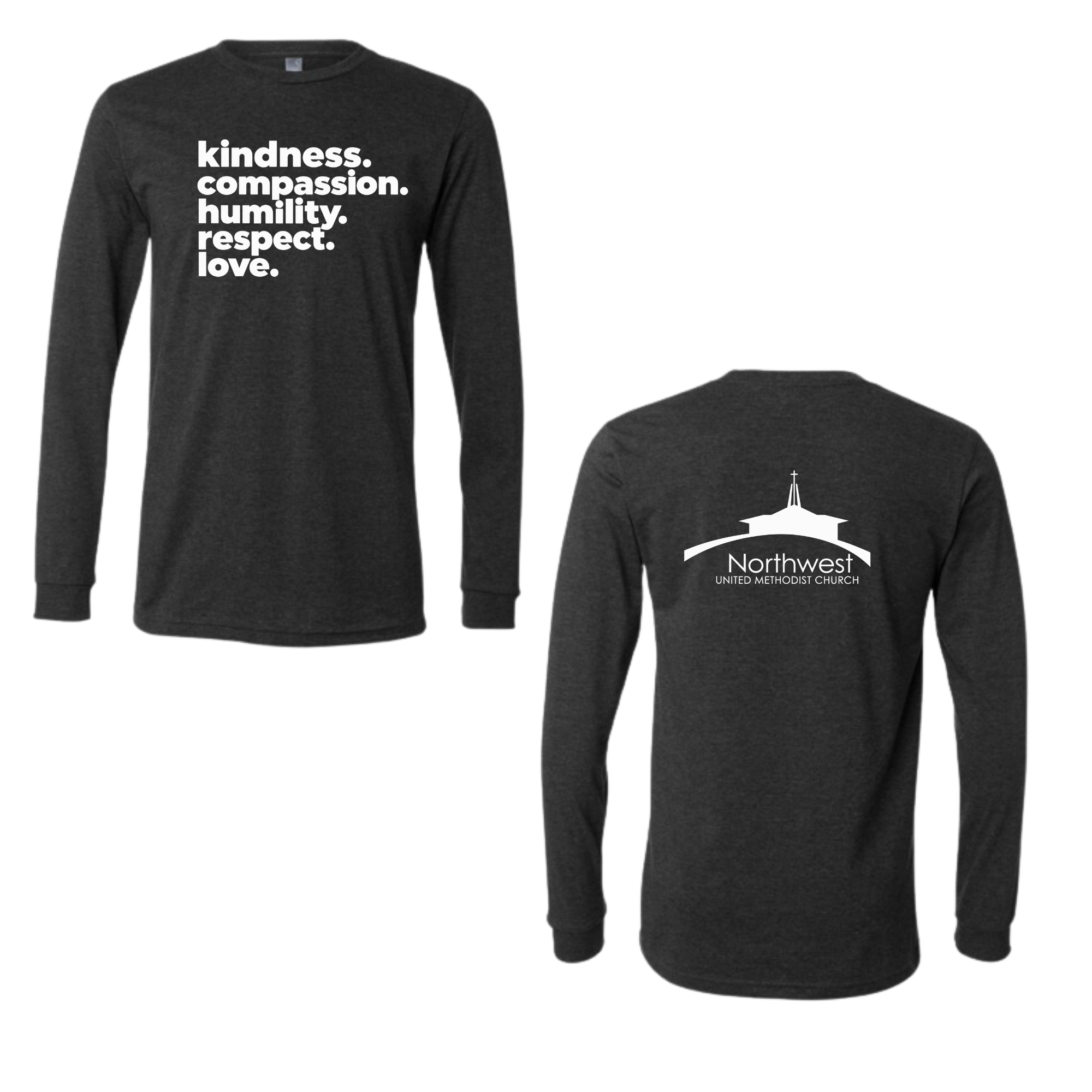 Long Sleeve - Kindness. Compassion. Humility. Respect. Love.