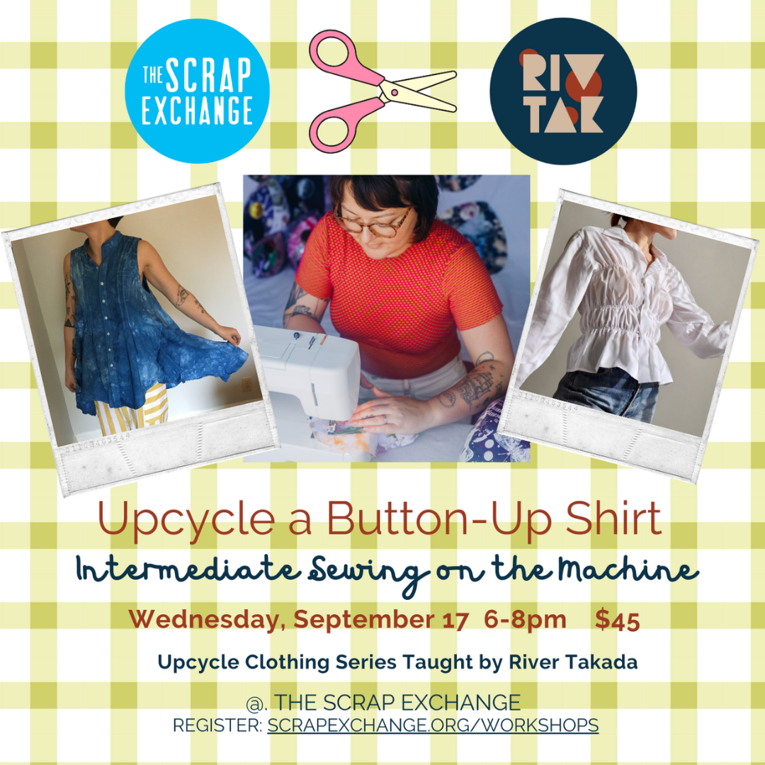 Upcycle a Button-Up Shirt: Intermediate Sewing on the Machine