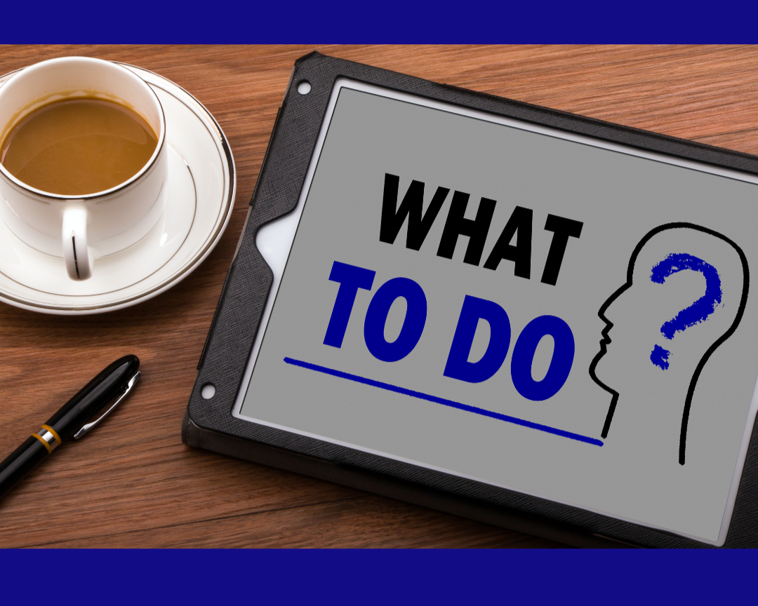 Tablet on desk with “What To Do” text and coffee