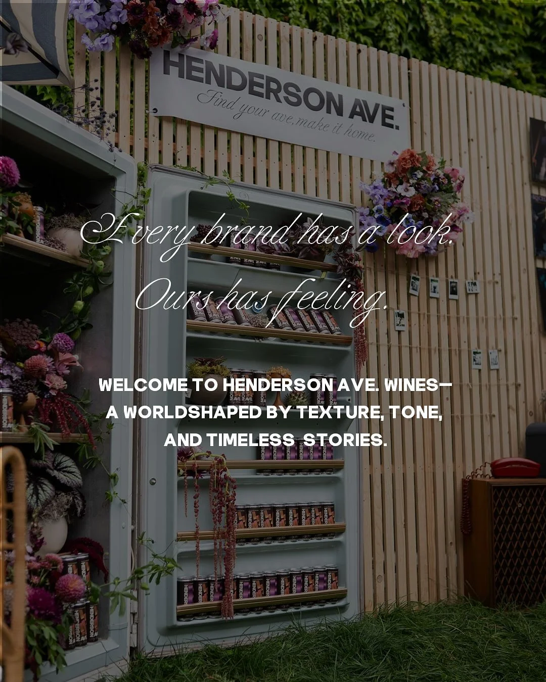 Henderson Ave was built on the spirit of neighbors becoming family &mdash; music from open windows, a plate passed around, stories shared over a can of wine. That spirit isn&rsquo;t just for me, it&rsquo;s for us.

Our brand world was designed with r