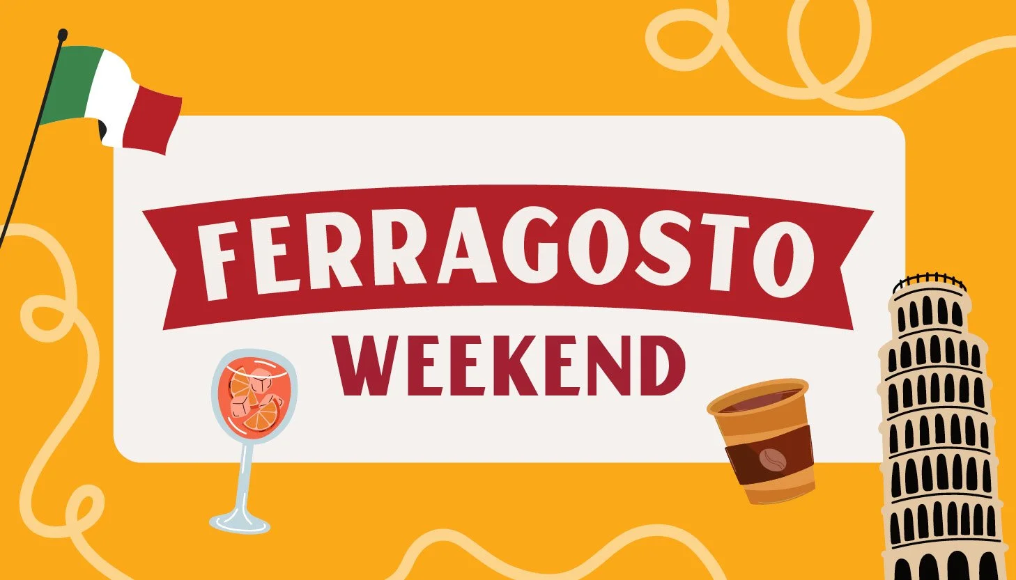Ferragosto Weekend