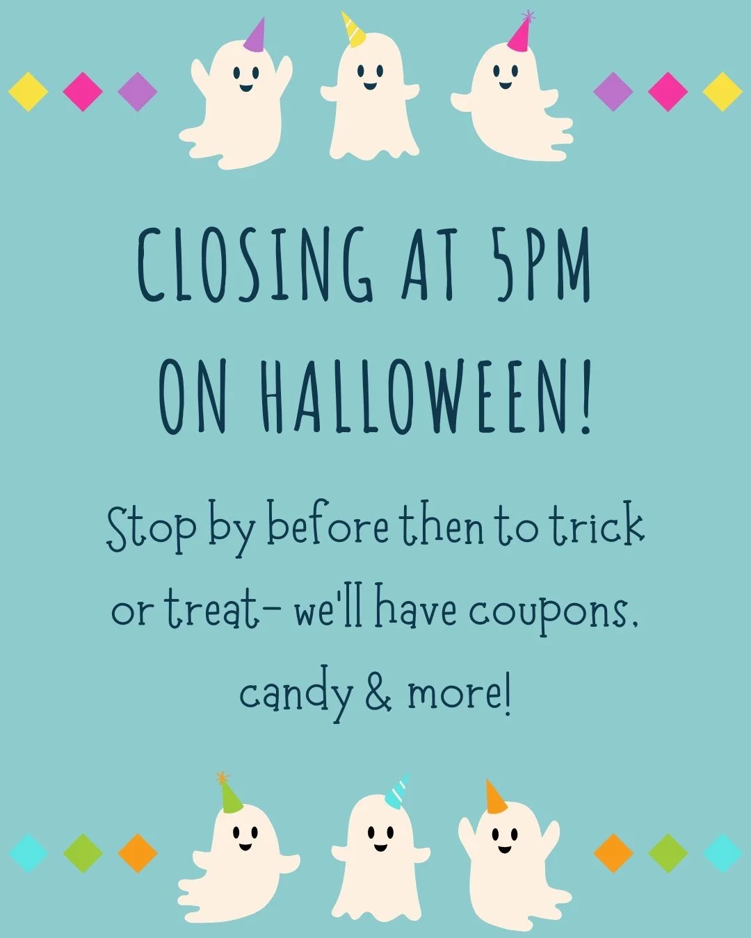 We&rsquo;ll be open 10-5 tomorrow, be sure to stop in before we close to trick or treat! We&rsquo;ll have coupons, candy &amp; other fun treats 🎃🍭👻