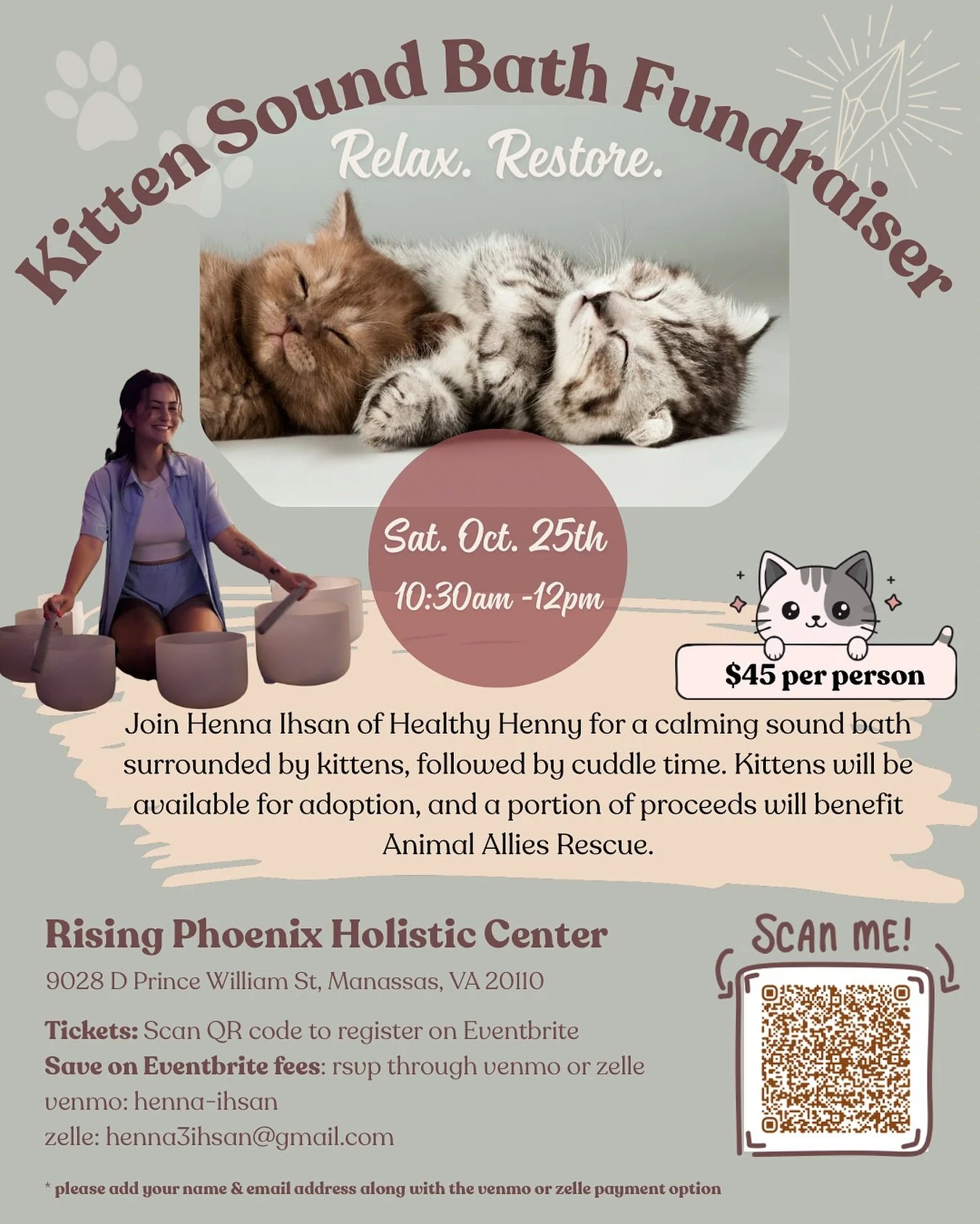 Mark your calendars! KITTEN SOUND BATH FUNDRAISER ✨

Relax and unwind with a sound bath while playful kittens roam around. Then, spend time cuddling with the kittens! All the kittens will be available for adoption. ◡̈ 

Register through the QR code o