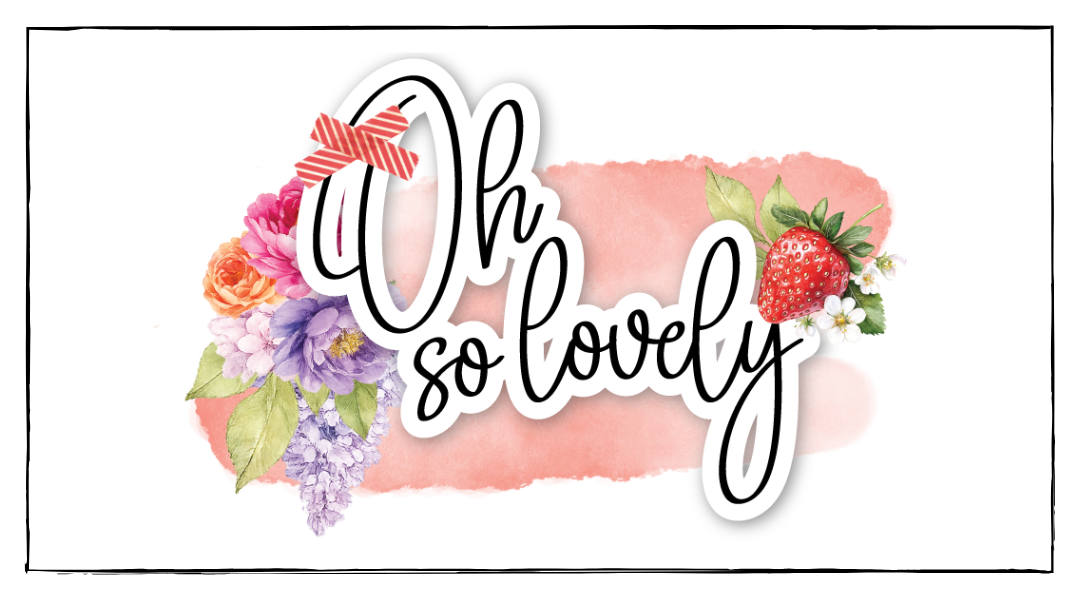 Oh So Lovely (1080 x 600 px).png