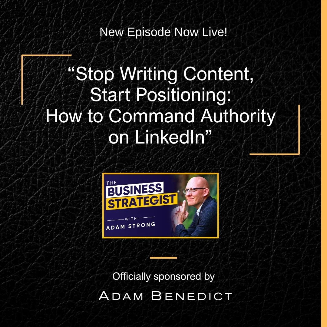 New episode of The Business Strategist with Adam Strong is out now 🎙️

Sponsored by Adam Benedict

Stop Writing Content, Start Positioning: How to Command Authority on LinkedIn

If your LinkedIn posts keep getting ignored, this episode shows you why