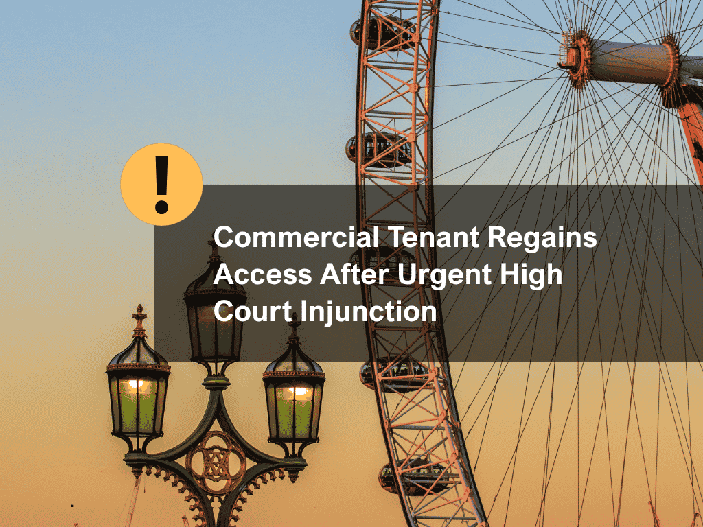 Commercial Tenant Regains Access After Urgent High Court Injunction