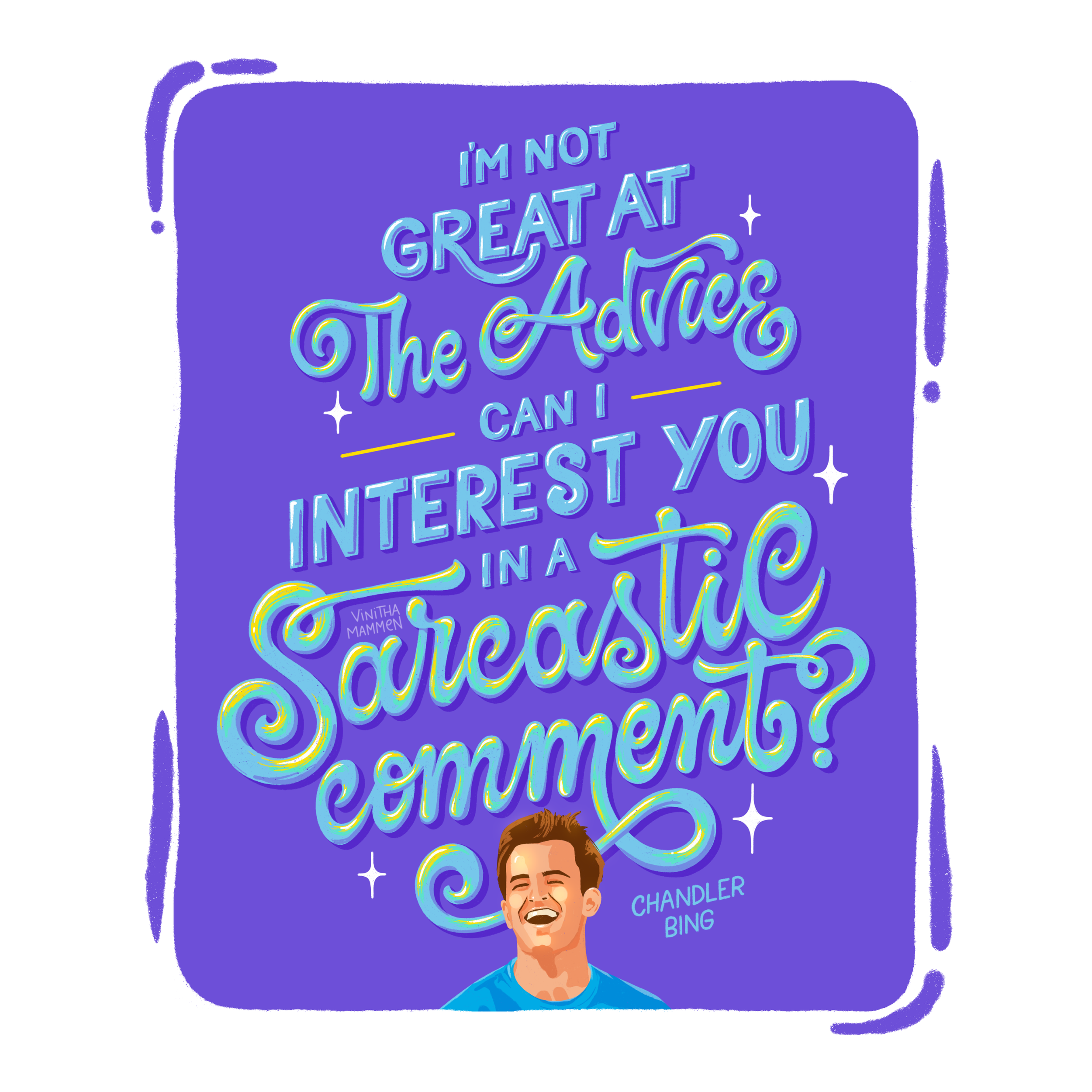 chandler-bing-friends-quote-lettering.PNG