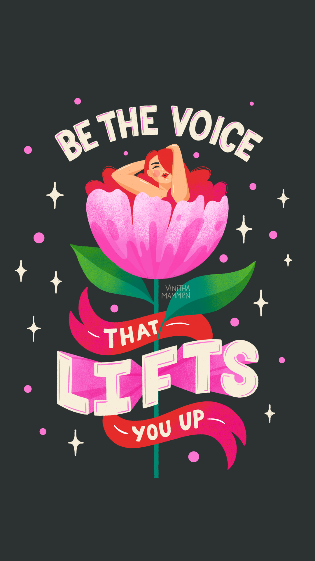 be the voice that lifts you up illustrated lettering piece of a woman posing inside a flower with typography around it