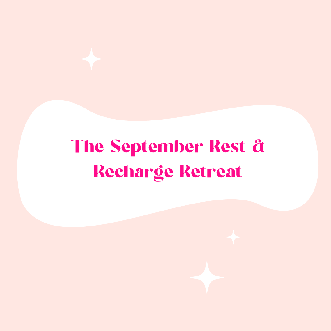The September Rest &amp; Recharge Retreat